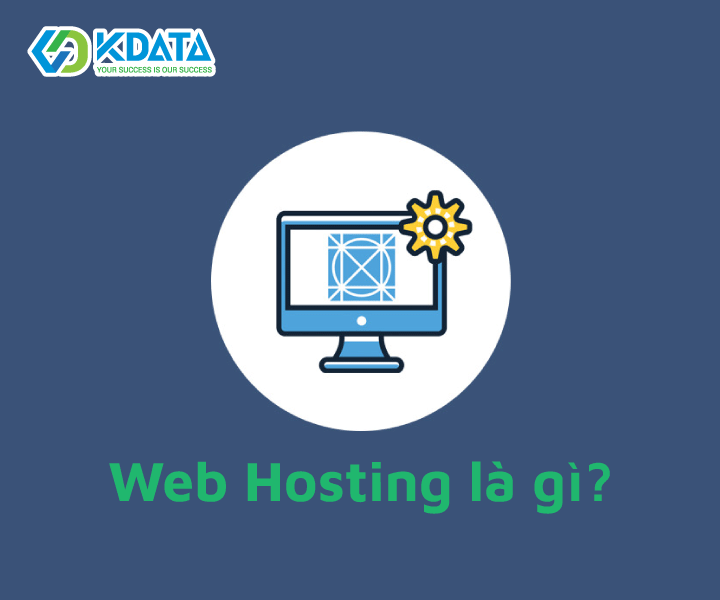 Web Hosting là gì? Phân biệt rõ ràng các loại Web Hosting hiện nay