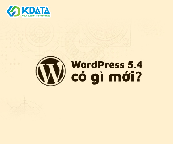 WordPress 5.4 có gì mới