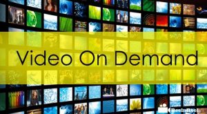 VOD (Video on Demand) là gì? Cái nhìn tổng quan về VOD (2)