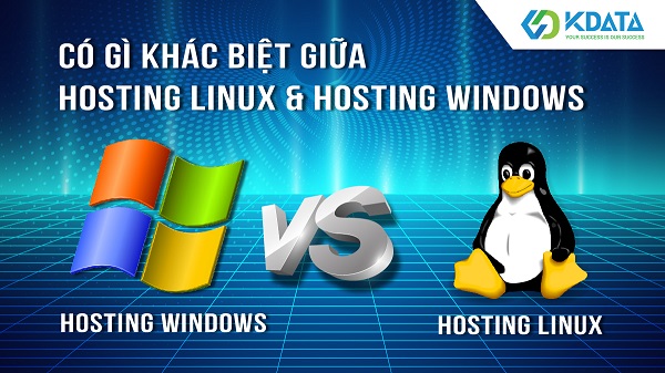 Sự khác biệt giữa Hosting Linux và Hosting Windows?