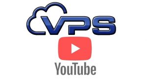 VPS Youtube là gì? Kinh nghiệm khi thuê VPS làm Youtube? (1)